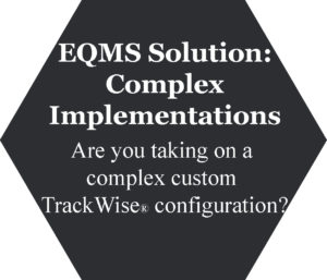 Enterprise Quality Management System solution for complex implementations