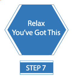 A blue hexagon that reads, "Relax, you'be got this," part 7.