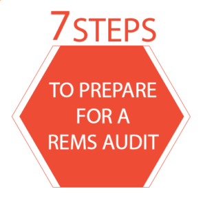 An orange hexagon that reads "7 Steps to Prepare for a REMS Audit"